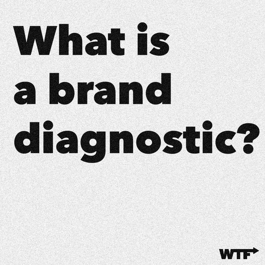 What is a brand diagnostic? We The Future of Fashion logo bottom right corner