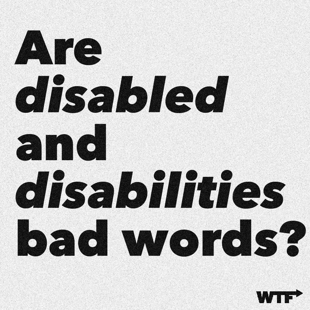 Are disabled and disability bad words?