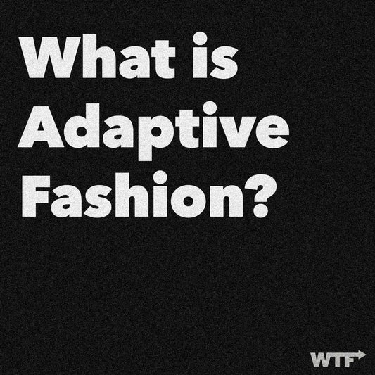What is Adaptive Fashion?