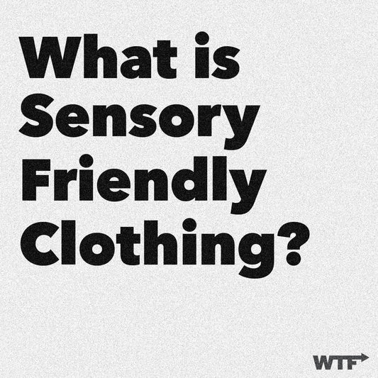 What is sensory friendly clothing? We The Future of Fashion logo bottom right corner